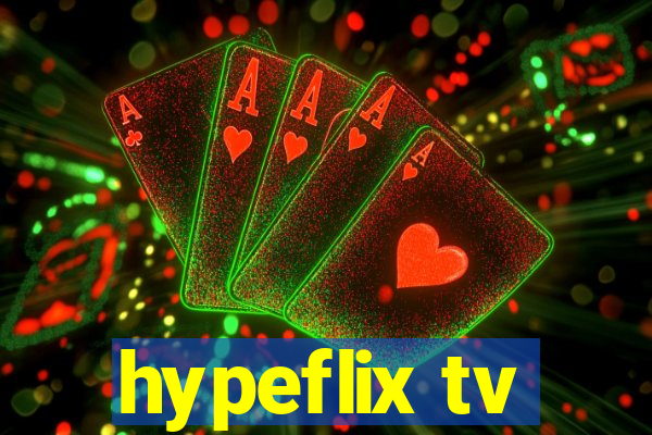 hypeflix tv